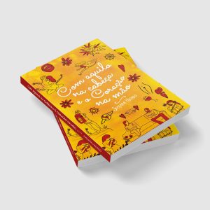 Livro Impresso - Com Aquilo na Cabeça e o Coração na Mão (Jussara Hadadd) | Capa: Diego Navarro | Diagramação: Laura Ferreira