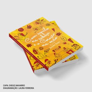 Livro Impresso - Com Aquilo na Cabeça e o Coração na Mão (Jussara Hadadd) | Capa: Diego Navarro | Diagramação: Laura Ferreira